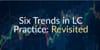 What to Watch for: Six Trends in Letter of Credit Practice | Revisited